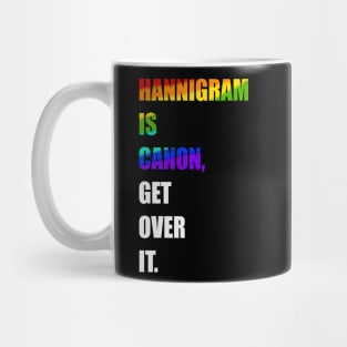 hannigram is canon, GET OVER IT Mug